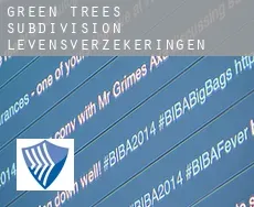 Green Trees Subdivision  levensverzekeringen