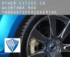 Other cities in Quintana Roo  tandartsverzekering