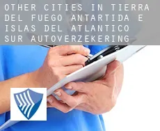 Other cities in Tierra del Fuego, Antartida e Islas del Atlantico Sur autoverzekering
