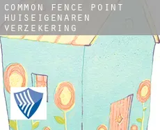 Common Fence Point  huiseigenaren verzekering